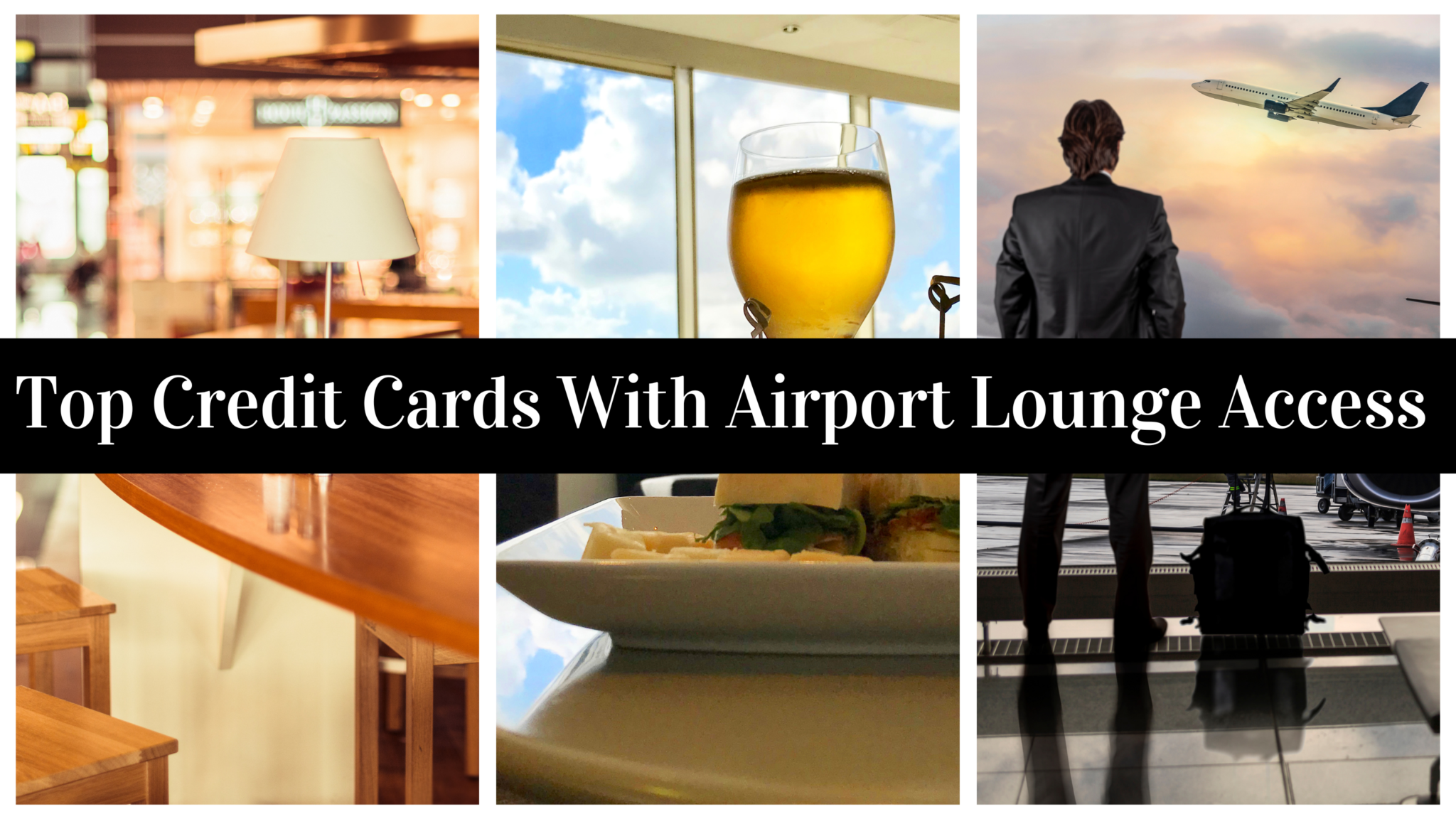 Top Credit Cards With Airport Lounge Access
