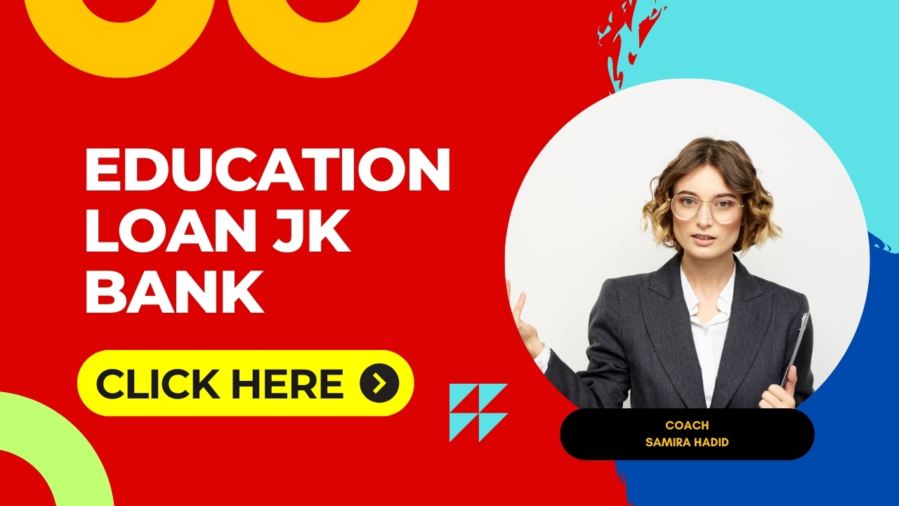 Education Loan JK Bank: Interest Rate And Benefit