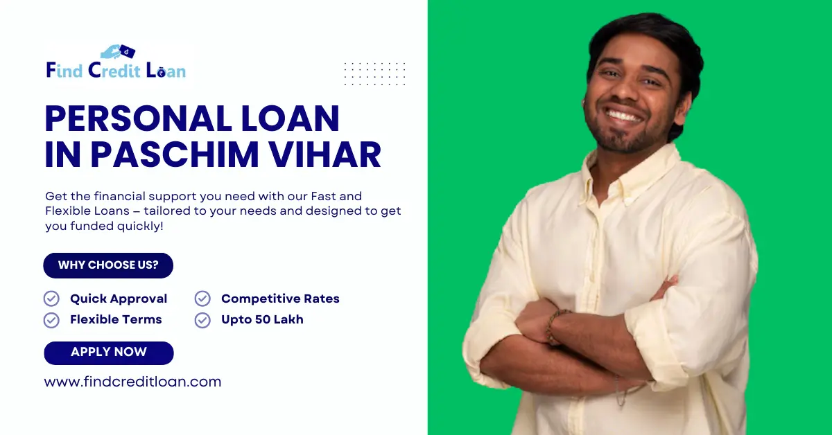 Personal Loan in Paschim Vihar Get up to ₹50 Lakh Apply Now 