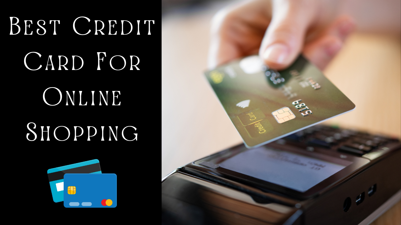 Best Credit Card For Online Shopping