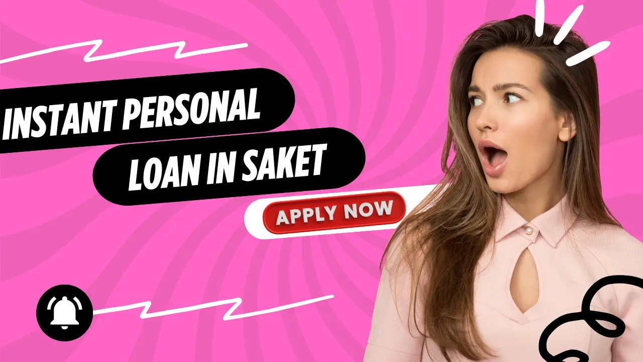  Apply Instant Personal Loan in Saket up to ₹50 Lakh